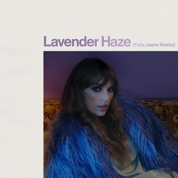 Lavender Haze Remixes